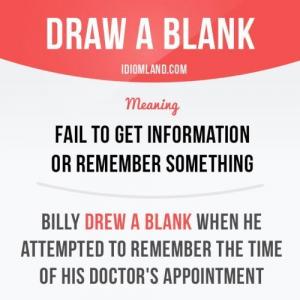 028-Idiom of the day: "draw a blank" "shake a leg"