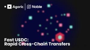 Agoric and Noble Unlock Fast Cross-chain Transfers of USDC from EVM Chains